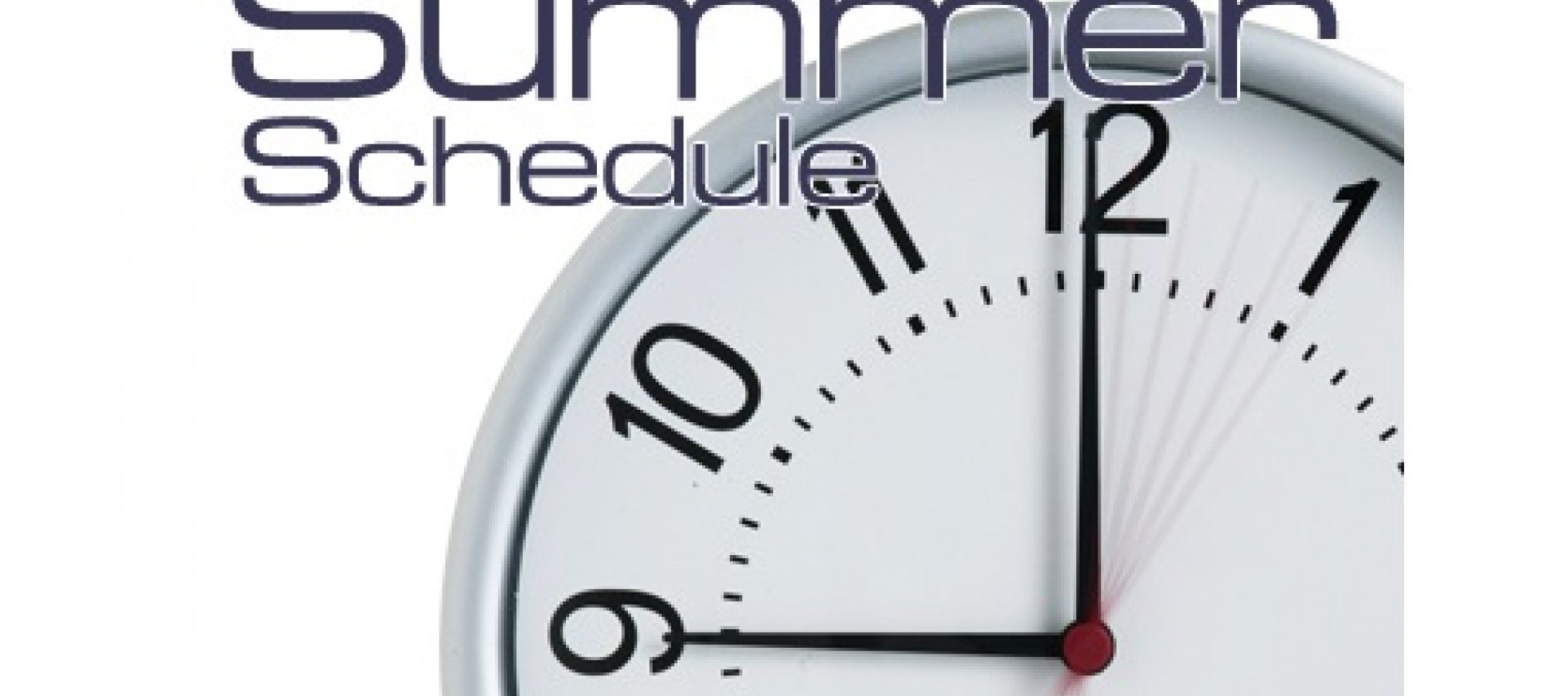 Summer schedule